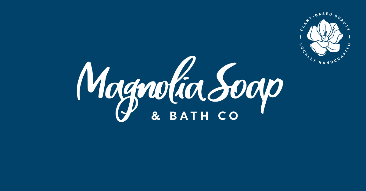 Magnolia Soap and Bath Co | Soaps, Beauty Products, and More!
